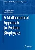 E-Book (pdf) A Mathematical Approach to Protein Biophysics von L. Ridgway Scott, Ariel Fernández