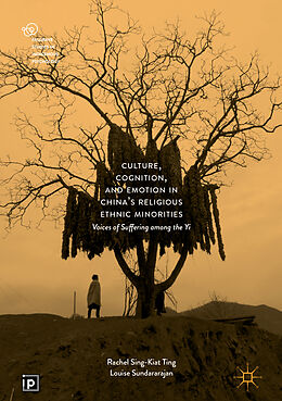 Livre Relié Culture, Cognition, and Emotion in China's Religious Ethnic Minorities de Louise Sundararajan, Rachel Sing-Kiat Ting