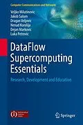 E-Book (pdf) DataFlow Supercomputing Essentials von Veljko Milutinovic, Jakob Salom, Dragan Veljovic