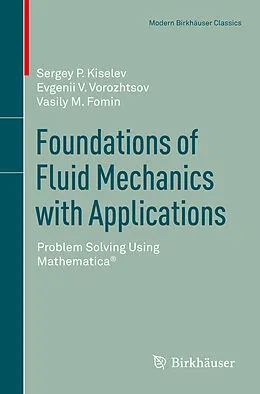E-Book (pdf) Foundations of Fluid Mechanics with Applications von Sergey P. Kiselev, Evgenii V. Vorozhtsov, Vasily M. Fomin