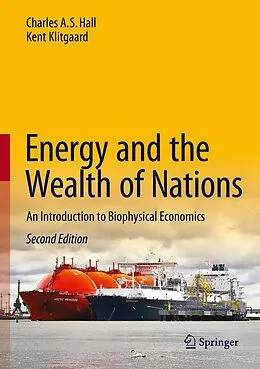 E-Book (pdf) Energy and the Wealth of Nations von Charles A. S. Hall, Kent Klitgaard
