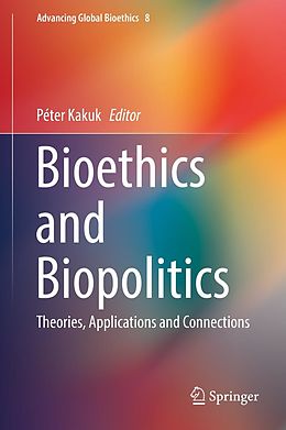 eBook (pdf) Bioethics and Biopolitics de 