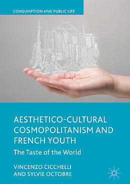 eBook (pdf) Aesthetico-Cultural Cosmopolitanism and French Youth de Vincenzo Cicchelli, Sylvie Octobre