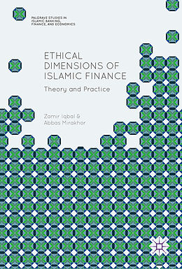 Fester Einband Ethical Dimensions of Islamic Finance von Abbas Mirakhor, Zamir Iqbal