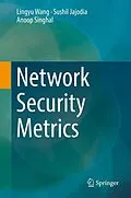 E-Book (pdf) Network Security Metrics von Lingyu Wang, Sushil Jajodia, Anoop Singhal