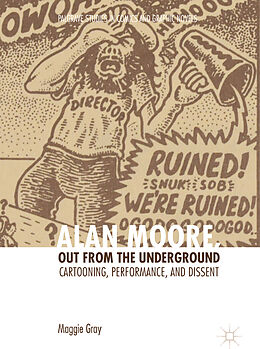 Livre Relié Alan Moore, Out from the Underground de Maggie Gray