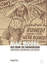 eBook (pdf) Alan Moore, Out from the Underground de Maggie Gray