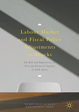 eBook (pdf) Labour Market and Fiscal Policy Adjustments to Shocks de Nombulelo Gumata, Eliphas Ndou