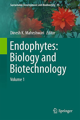 Fester Einband Endophytes: Biology and Biotechnology von 
