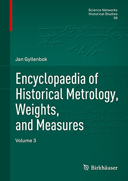 Livre Relié Encyclopaedia of Historical Metrology, Weights, and Measures de Jan Gyllenbok