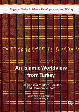Fester Einband An Islamic Worldview from Turkey von John Valk, Mualla Selçuk, Halis Albayrak
