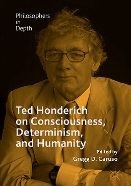 E-Book (pdf) Ted Honderich on Consciousness, Determinism, and Humanity von 