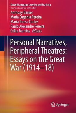 E-Book (pdf) Personal Narratives, Peripheral Theatres: Essays on the Great War (1914-18) von 