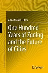 E-Book (pdf) One Hundred Years of Zoning and the Future of Cities von 