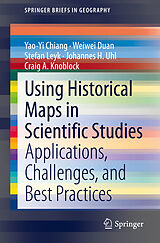 eBook (pdf) Using Historical Maps in Scientific Studies de Yao-Yi Chiang, Weiwei Duan, Stefan Leyk