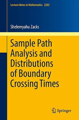 E-Book (pdf) Sample Path Analysis and Distributions of Boundary Crossing Times von Shelemyahu Zacks