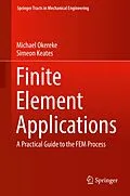 E-Book (pdf) Finite Element Applications von Michael Okereke, Simeon Keates