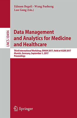 Kartonierter Einband Data Management and Analytics for Medicine and Healthcare von 