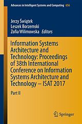 E-Book (pdf) Information Systems Architecture and Technology: Proceedings of 38th International Conference on Information Systems Architecture and Technology - ISAT 2017 von 