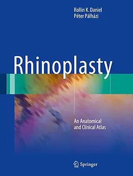 E-Book (pdf) Rhinoplasty von Rollin K. Daniel, Péter Pálházi