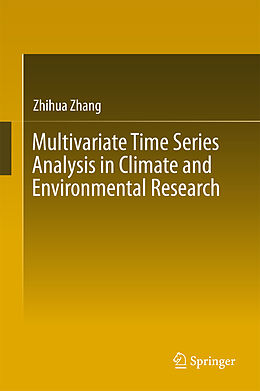 Livre Relié Multivariate Time Series Analysis in Climate and Environmental Research de Zhihua Zhang