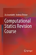 E-Book (pdf) Computational Statics Revision Course von Zia Javanbakht, Andreas Öchsner