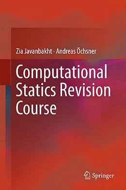 E-Book (pdf) Computational Statics Revision Course von Zia Javanbakht, Andreas Öchsner