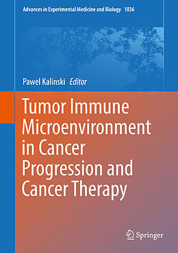 Fester Einband Tumor Immune Microenvironment in Cancer Progression and Cancer Therapy von 