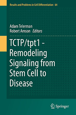Livre Relié TCTP/tpt1 - Remodeling Signaling from Stem Cell to Disease de 