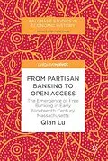 E-Book (pdf) From Partisan Banking to Open Access von Qian Lu