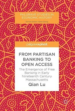 E-Book (pdf) From Partisan Banking to Open Access von Qian Lu