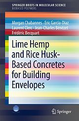 eBook (pdf) Lime Hemp and Rice Husk-Based Concretes for Building Envelopes de Morgan Chabannes, Eric Garcia-Diaz, Laurent Clerc