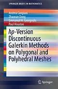 E-Book (pdf) hp-Version Discontinuous Galerkin Methods on Polygonal and Polyhedral Meshes von Andrea Cangiani, Zhaonan Dong, Emmanuil H. Georgoulis