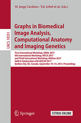 Kartonierter Einband Graphs in Biomedical Image Analysis, Computational Anatomy and Imaging Genetics von 
