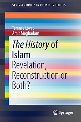 Couverture cartonnée The History of Islam de Terence Lovat, Amir Moghadam