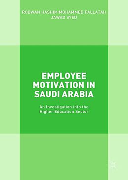 E-Book (pdf) Employee Motivation in Saudi Arabia von Rodwan Hashim Mohammed Fallatah, Jawad Syed