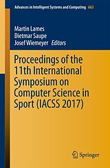 E-Book (pdf) Proceedings of the 11th International Symposium on Computer Science in Sport (IACSS 2017) von 