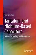 E-Book (pdf) Tantalum and Niobium-Based Capacitors von Yuri Freeman