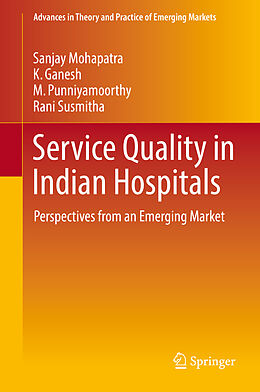 Fester Einband Service Quality in Indian Hospitals von Sanjay Mohapatra, K. Ganesh, M. Punniyamoorthy