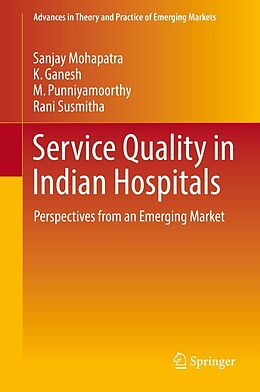 eBook (pdf) Service Quality in Indian Hospitals de Sanjay Mohapatra, K. Ganesh, M. Punniyamoorthy