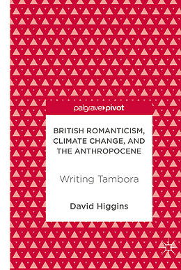 Fester Einband British Romanticism, Climate Change, and the Anthropocene von David Higgins