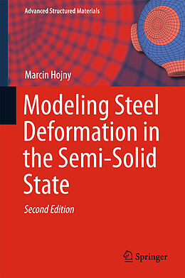 Livre Relié Modeling Steel Deformation in the Semi-Solid State de Marcin Hojny