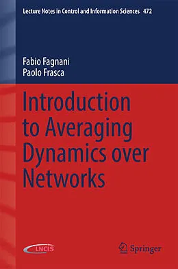 E-Book (pdf) Introduction to Averaging Dynamics over Networks von Fabio Fagnani, Paolo Frasca