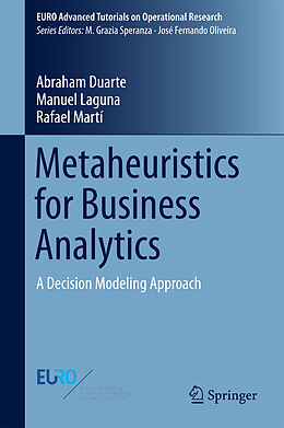 Livre Relié Metaheuristics for Business Analytics de Abraham Duarte, Manuel Laguna, Rafael Marti