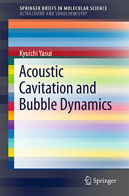 Kartonierter Einband Acoustic Cavitation and Bubble Dynamics von Kyuichi Yasui