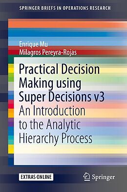 eBook (pdf) Practical Decision Making using Super Decisions v3 de Enrique Mu, Milagros Pereyra-Rojas