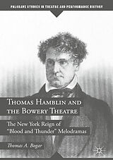 eBook (pdf) Thomas Hamblin and the Bowery Theatre de Thomas A. Bogar