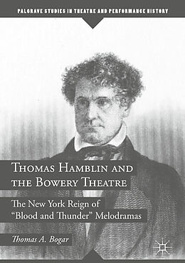eBook (pdf) Thomas Hamblin and the Bowery Theatre de Thomas A. Bogar