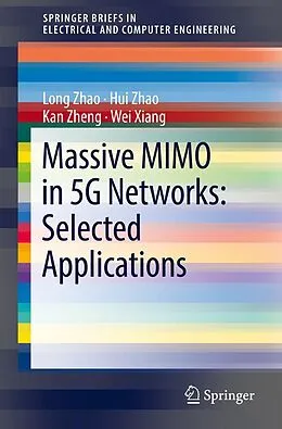 E-Book (pdf) Massive MIMO in 5G Networks: Selected Applications von Long Zhao, Hui Zhao, Kan Zheng