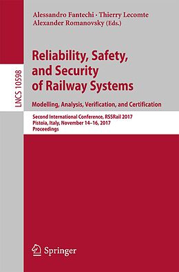 E-Book (pdf) Reliability, Safety, and Security of Railway Systems. Modelling, Analysis, Verification, and Certification von 